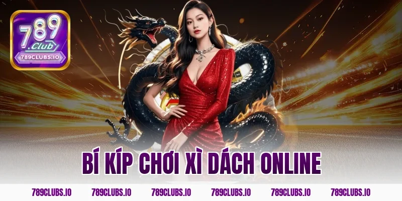 bí kíp chơi xì dách online