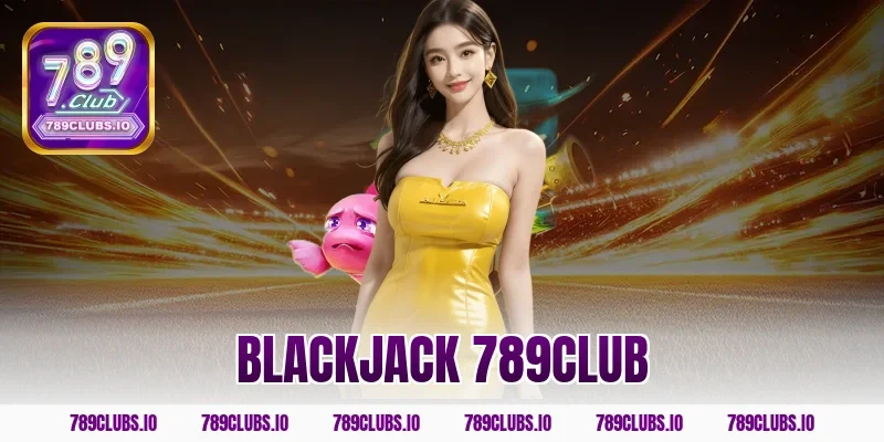 blackjack 789CLUB