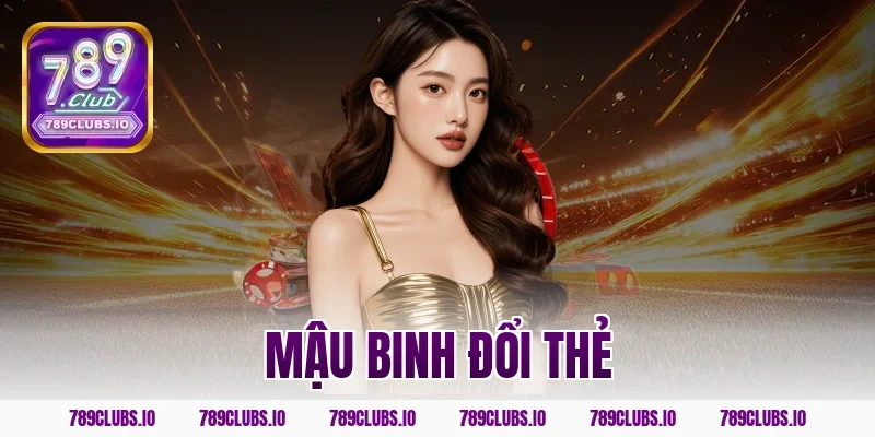 Tham gia chơi mậu binh đổi thẻ cào siêu tốc tại 789CLUB!